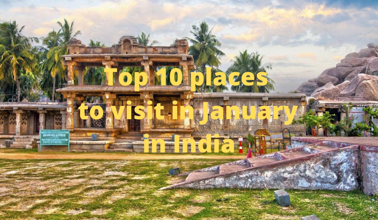 Top 10 places to visit in January in India